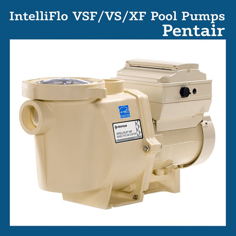 IntelliFlo VSF/VS/XF Pool Pumps