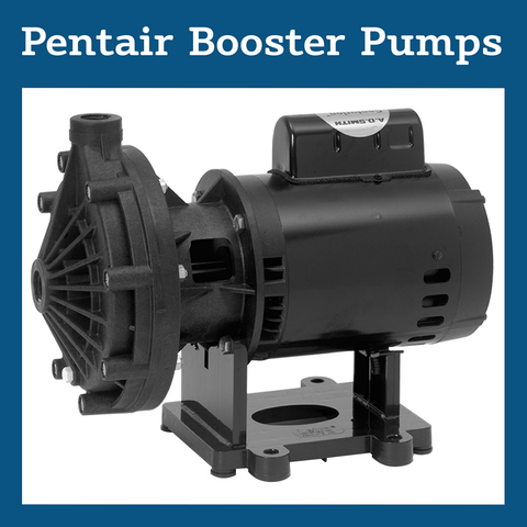 Pentair Booster Pumps (Booster and HydroBoost)