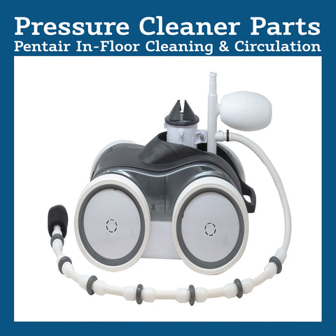 Pentair Pressure Cleaner Parts