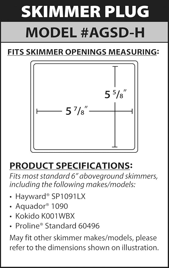 Skimmer plug model AGSD-H fitting 5 7/8-inch by 5 5/8-inch skimmer openings, with compatibility notes for standard 6-inch aboveground skimmers.