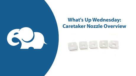 What's Up Wednesday: Caretaker Nozzle Overview