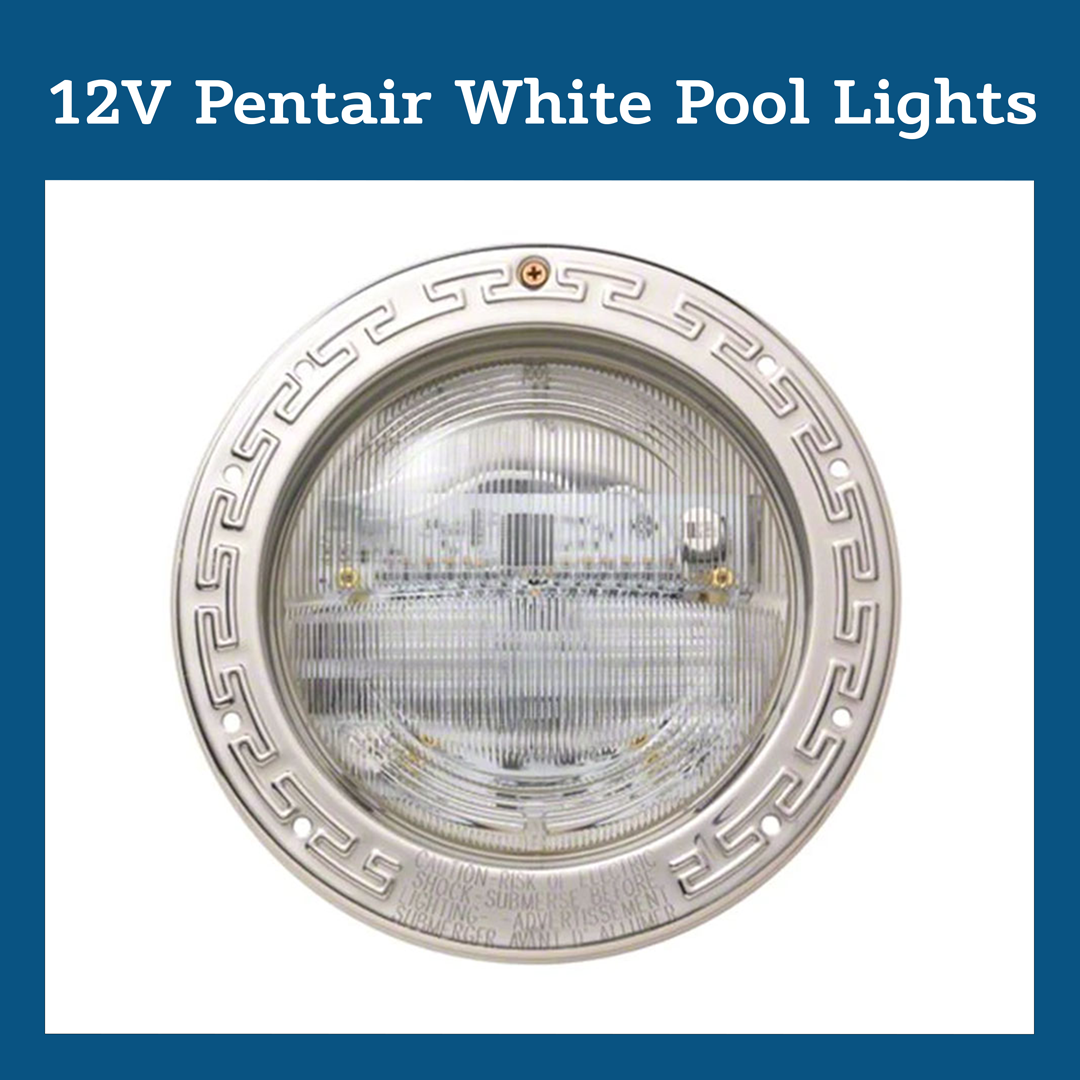 12V Pentair White Pool Lights