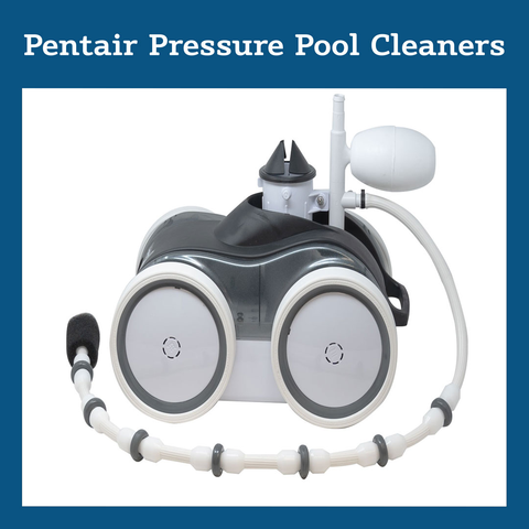Pentair Pressure Cleaners