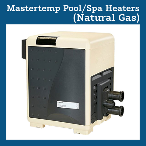 MASTERTEMP Pool/Spa Heaters (Natural Gas)