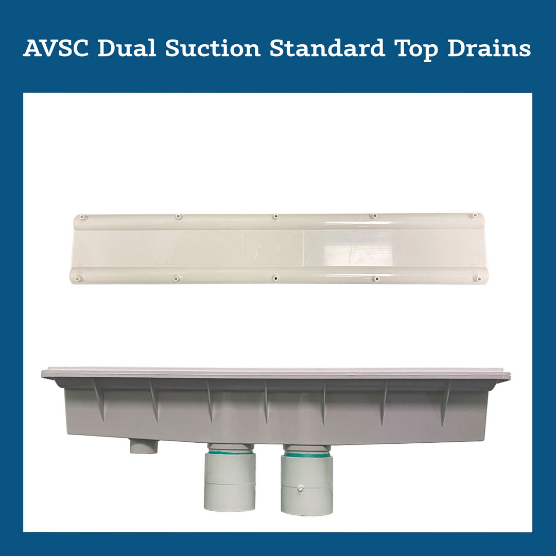 AVSC Dual Suction Standard Top Drains