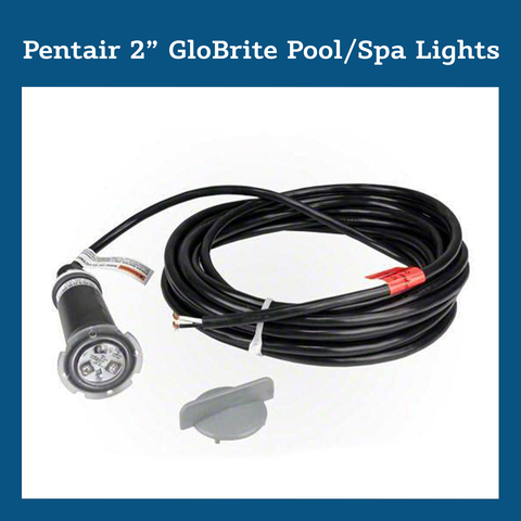 Pentair 2" GloBrite Pool/Spa Lights