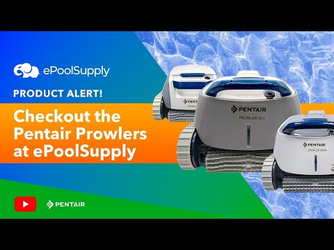 Pentair Prowlers Robotic Pool Cleaners Lineup Overview - ePoolSupply