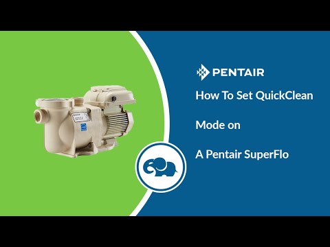 how to set Quickclean mode on a Pentair Superflo